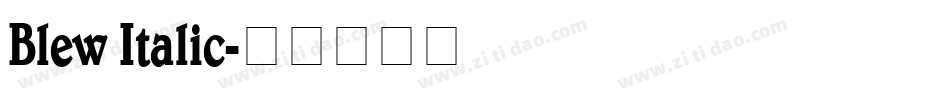 Blew Italic字体转换